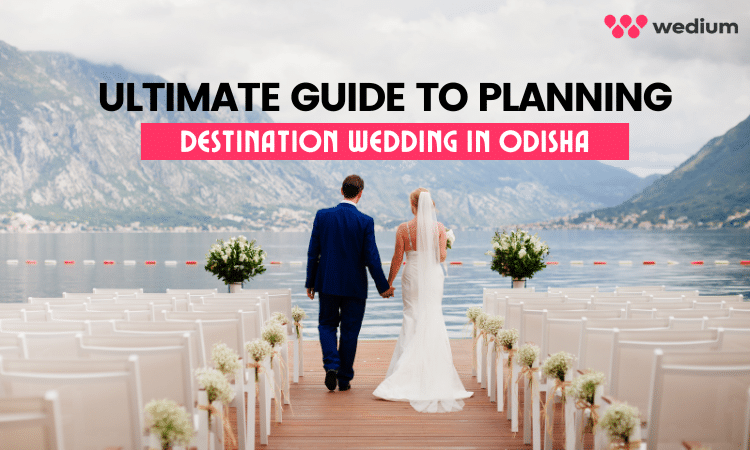 Planning a Destination Wedding in Odisha